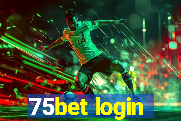 75bet login